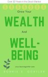 NEW: LEARN HOW TO GROW YOUR WEALTH AND WELL-BEING WITHOUT THE STRESS  SO YOU CAN LIVE LIFE ON YOUR TERMS